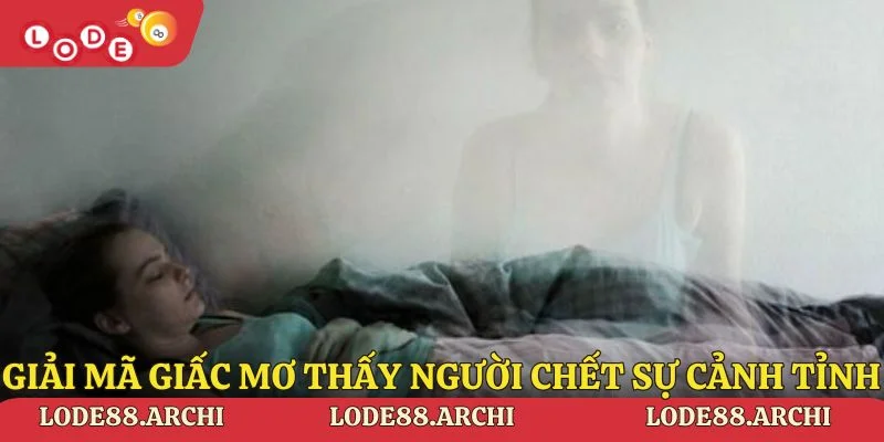 Giải mã giấc mơ thấy người chết về sự cảnh tỉnh từ tiềm thức