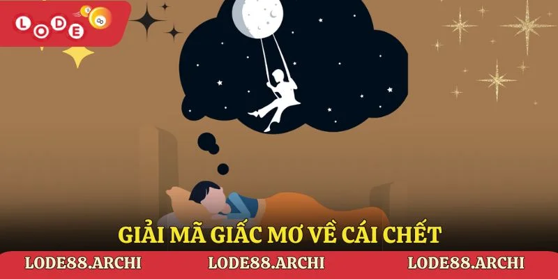 Giải mã giấc mơ về cái chết