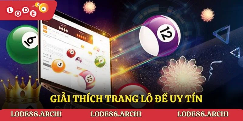 Giải thích trang lô đề uy tín