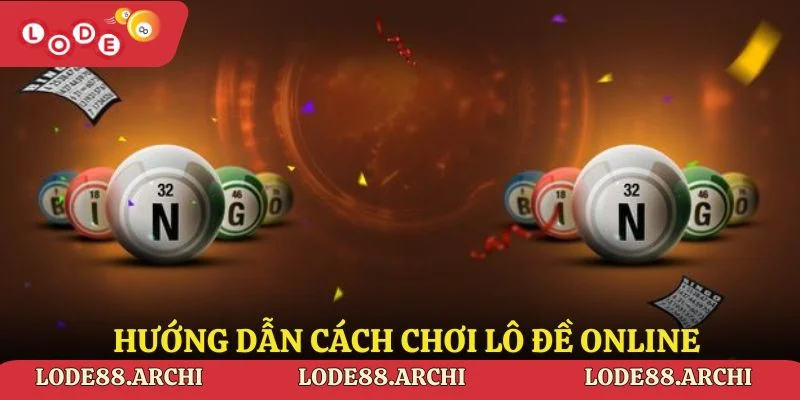 Hướng dẫn cách chơi lô đề online