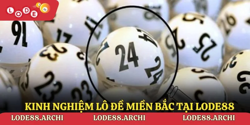 Kinh nghiệm lô đề miền Bắc tại Lode88