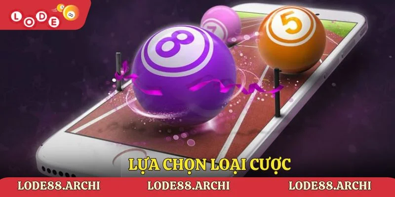 Lựa chọn loại cược