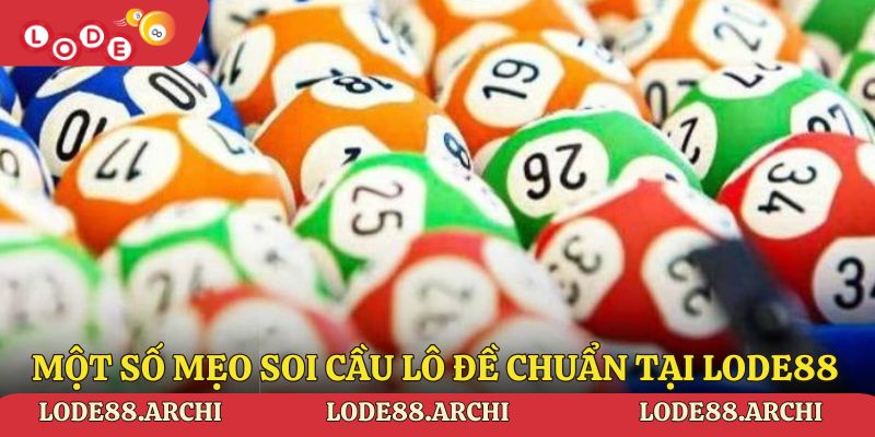 Một số mẹo soi cầu lô đề chuẩn tại Lode88