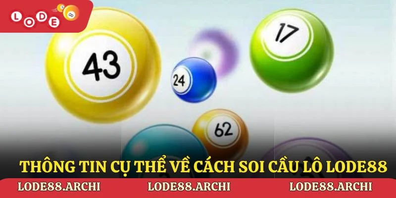 Thông tin cụ thể về cách soi cầu lô Lode88