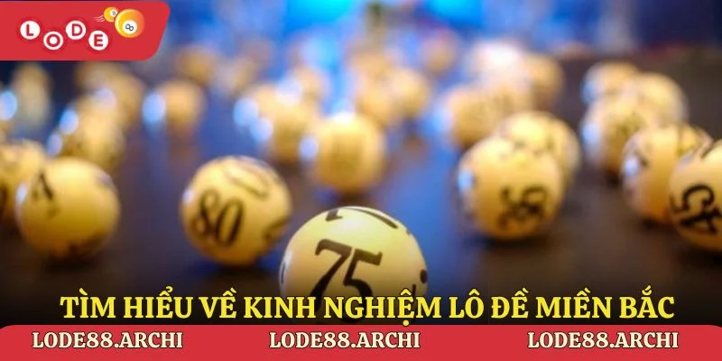 Tìm hiểu về kinh nghiệm lô đề miền Bắc