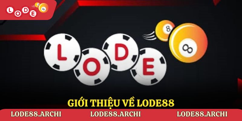Giới thiệu về Lode88